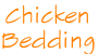 Chicken 
Bedding